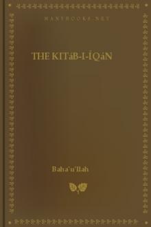 The Kitáb-i-Íqán by Baha'u'llah