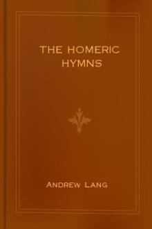The Homeric Hymns by Andrew Lang