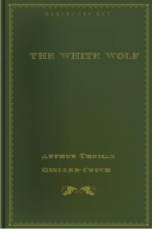 The White Wolf by Arthur Thomas Quiller-Couch