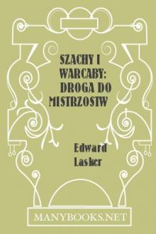 Szachy i Warcaby: Droga do mistrzostwa by Edward Lasker