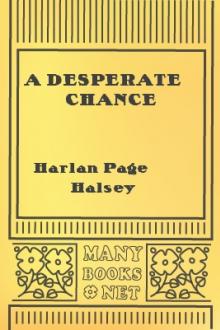 A Desperate Chance by Harlan Page Halsey