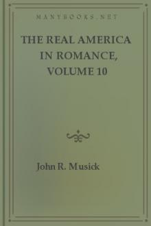 The Real America in Romance, Volume 10 by John R. Musick