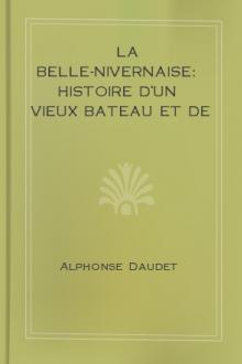 La Belle-Nivernaise: Histoire d'un vieux bateau et de son équipage by Alphonse Daudet