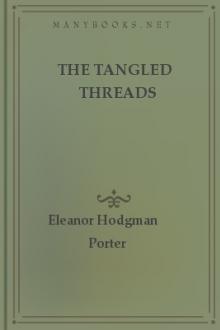 The Tangled Threads by Eleanor Hodgman Porter