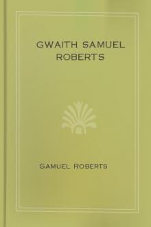Gwaith Samuel Roberts by Samuel Roberts