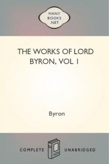 The Works of Lord Byron, Volume 1 by Lord George Gordon Byron