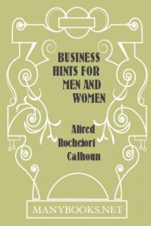 Business Hints for Men and Women by Alfred Rochefort Calhoun
