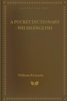A Pocket Dictionary - Welsh-English by William Richards