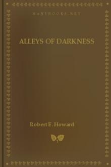 Alleys of Darkness by Robert E. Howard