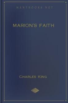 Marion's Faith by Charles King