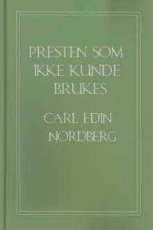 Presten som ikke kunde brukes by Carl Edin Nordberg