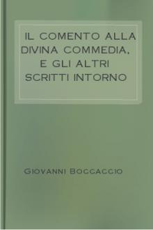 Il Comento alla Divina Commedia, e gli altri scritti intorno a Dante, vol. 1 by Giovanni Boccaccio