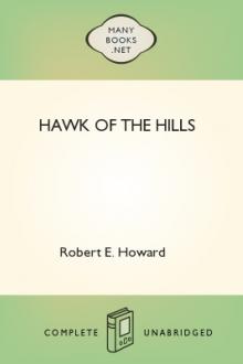 Hawk of the Hills by Robert E. Howard