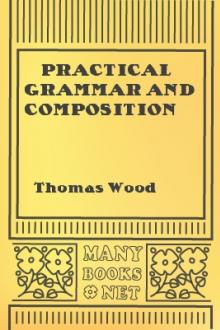 Practical Grammar and Composition by Thomas Wood