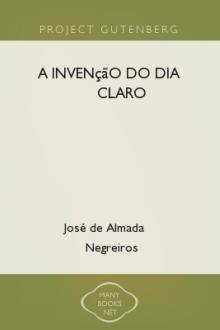 A Invenção do Dia Claro by José de Almada Negreiros