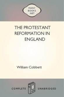 The Protestant Reformation in England by William Cobbett