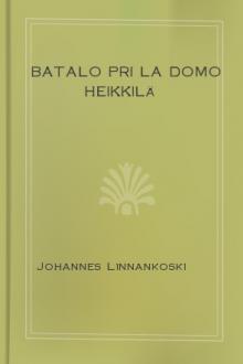 Batalo pri la Domo Heikkilä by Johannes Linnankoski