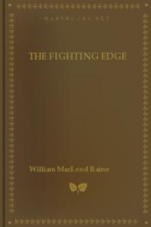 The Fighting Edge by William MacLeod Raine
