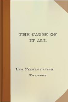 The Cause of it All by graf Tolstoy Leo