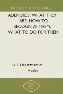 Adenoids: What They Are, How To Recognize Them, What To Do For Them by United States. Public Health Service
