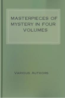 Masterpieces of Mystery In Four Volumes by Unknown