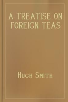 A Treatise on Foreign Teas by Hugh Smith