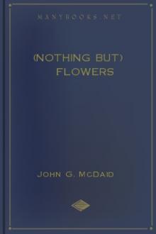 (Nothing But) Flowers by John G. McDaid