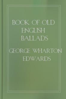 Book of Old English Ballads  by George Wharton Edwards
