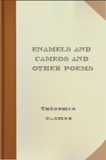 Enamels and Cameos and other Poems by Théophile Gautier