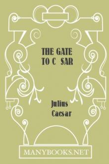 The Gate to Cæsar by Julius Caesar