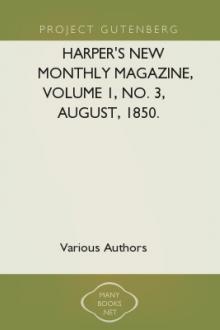 Harper's New Monthly Magazine, Volume 1, No. 3, August, 1850. by Various