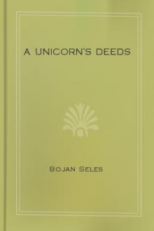 A Unicorn's Deeds by Bojan Seles