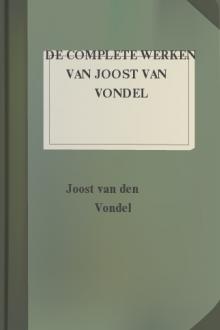 De complete werken van Joost van Vondel by Joost van den Vondel