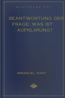 Beantwortung der Frage: Was ist Aufklärung? by Immanuel Kant