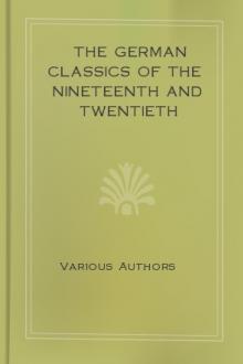 The German Classics of the Nineteenth and Twentieth Centuries by Unknown