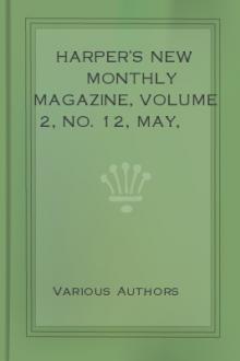 Harper's New Monthly Magazine, Volume 2, No. 12, May, 1851. by Various