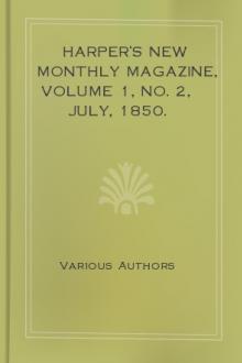 Harper's New Monthly Magazine, Volume 1, No. 2, July, 1850. by Various