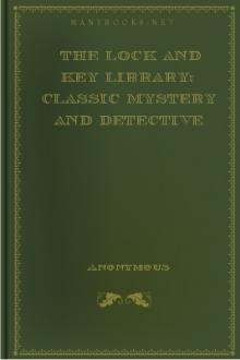 The Lock and Key Library: Classic Mystery and Detective Stories by Unknown