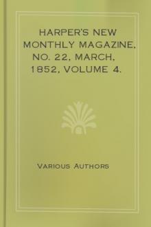 Harper's New Monthly Magazine, No. 22, March, 1852, Volume 4. by Unknown