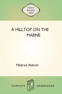 A Hilltop on the Marne by Mildred Aldrich