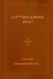 Luftseilerens Skat by Harry Harper, Claude Grahame-White