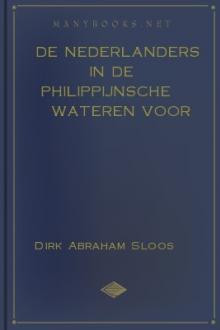 De Nederlanders in de Philippijnsche Wateren voor 1626 by Dirk Abraham Sloos
