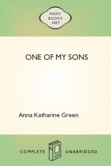 One of My Sons by Anna Katharine Green
