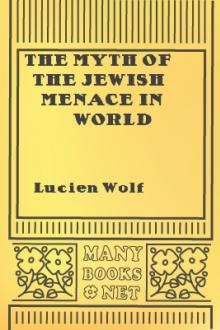 The myth of the Jewish menace in world affairs by Lucien Wolf