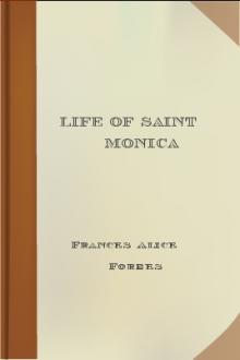Life of Saint Monica by Frances Alice Forbes