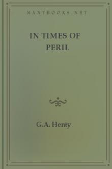 In Times of Peril by G. A. Henty