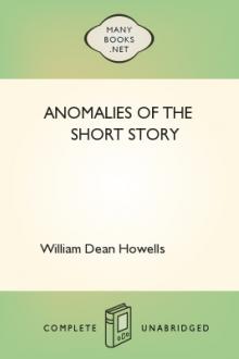 Anomalies of the Short Story by William Dean Howells