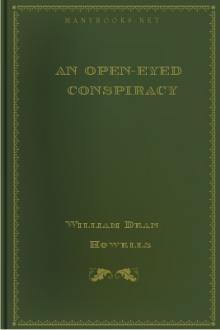 An Open-Eyed Conspiracy by William Dean Howells