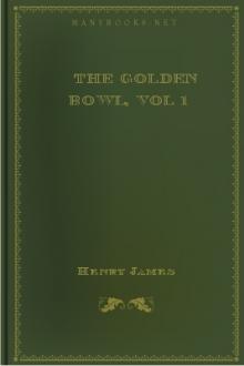 The Golden Bowl, vol 1 by Henry James