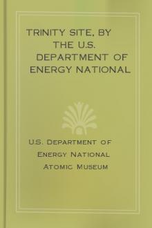 Trinity Site, by the U.S. Department of Energy National Atomic Museum by United States. Central Intelligence Agency